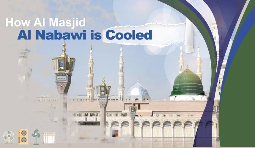 Integrated cooling solutions greet 
worshipers at the Prophet’s Mosque