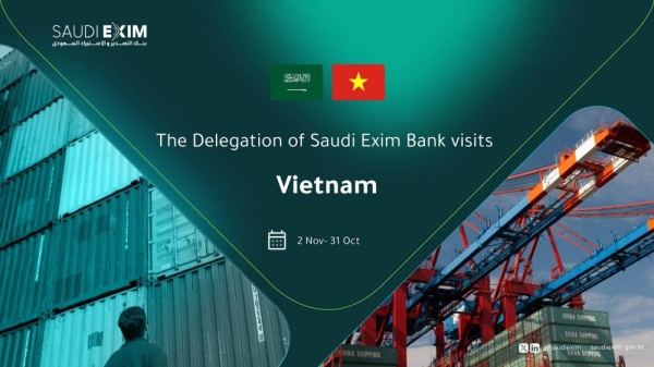 Saudi EXIM Bank discusses opportunities to enhance Saudi-Vietnam trade