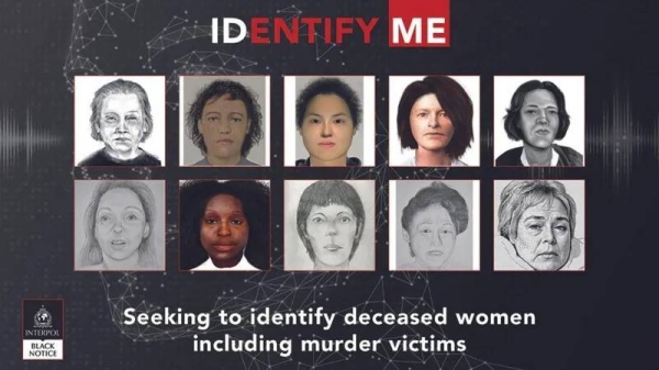 Interpol has launched a campaign to identify a number of dead women